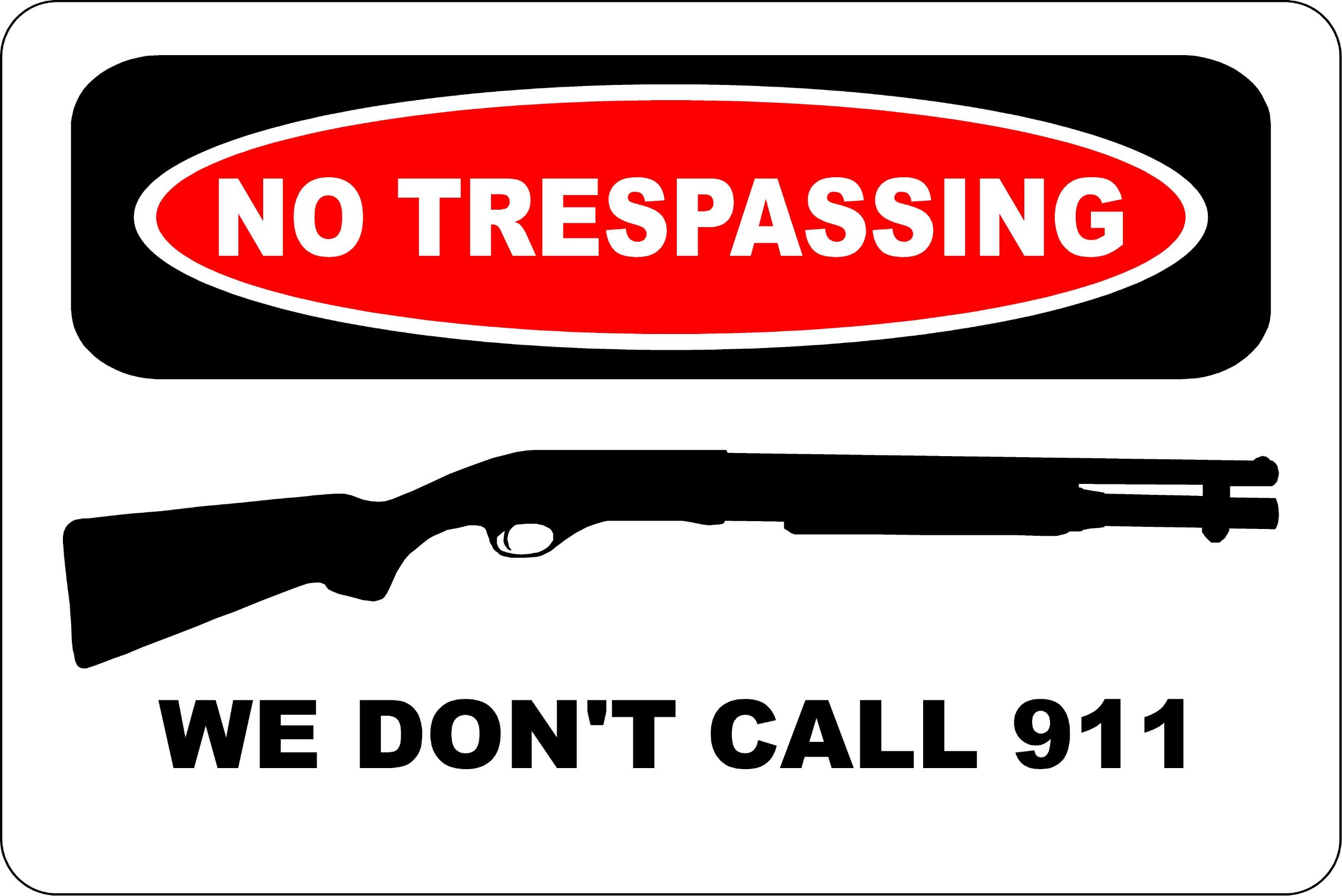 Amazon.com: StickerPirate No Trespassing We Don't Call 911 Shotgun